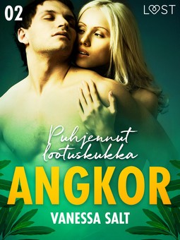 Salt, Vanessa - Angkor 2: Puhjennut lootuskukka - eroottinen novelli, e-bok