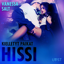 Salt, Vanessa - Kielletyt paikat: Hissi - eroottinen novelli, audiobook