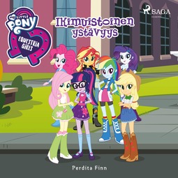 Finn, Perdita - My Little Pony - Equestria Girls - Ikimuistoinen ystävyys, äänikirja