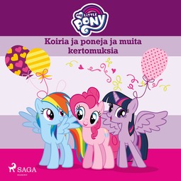 Lindqvist, Anja - My Little Pony - Koiria ja poneja ja muita kertomuksia, äänikirja