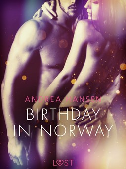 Hansen, Andrea - Birthday in Norway - Erotic Short Story, ebook