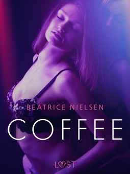 Nielsen, Beatrice - Coffee - Erotic Short Story, ebook