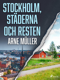 Müller, Arne - Stockholm, städerna och resten, e-kirja