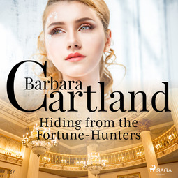 Cartland, Barbara - Hiding From the Fortune-Hunters (Barbara Cartland's Pink Collection 127), äänikirja