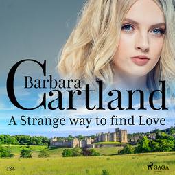 Cartland, Barbara - A Strange Way to Find Love (Barbara Cartland's Pink Collection 134), audiobook
