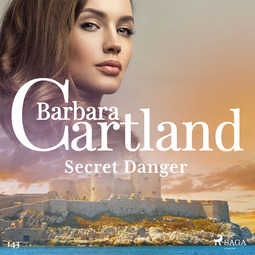 Cartland, Barbara - Secret Danger (Barbara Cartland's Pink Collection 143), audiobook