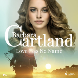 Cartland, Barbara - Love Has No Name (Barbara Cartland's Pink Collection 156), audiobook