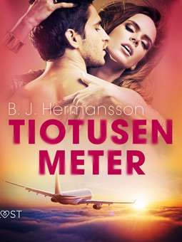 Hermansson, B. J. - Tiotusen meter - erotisk novell, ebook