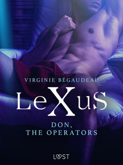 Bégaudeau, Virginie - LeXuS: Don, The Operators - erotic dystopia, ebook