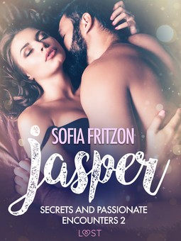 Fritzson, Sofia - Jasper: Secrets and Passionate Encounters 2 - Erotic Short Story, e-kirja