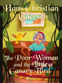Andersen, Hans Christian - The Poor Woman and the Little Canary Bird, ebook