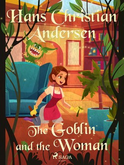 Andersen, Hans Christian - The Goblin and the Woman, e-bok
