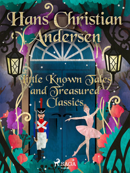 Andersen, Hans Christian - Little Known Tales and Treasured Classics, ebook