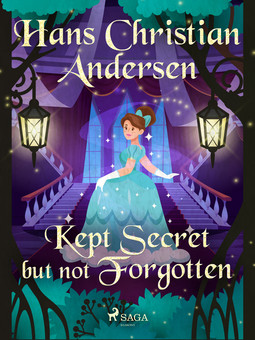 Andersen, Hans Christian - Kept Secret but not Forgotten, e-bok