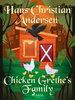 Andersen, Hans Christian - Chicken Grethe's Family, e-bok