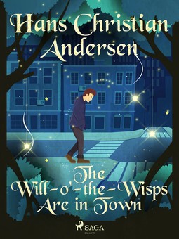 Andersen, Hans Christian - The Will-o'-the-Wisps Are in Town, e-bok
