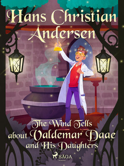 Andersen, Hans Christian - The Wind Tells about Valdemar Daae and His Daughters, ebook