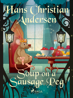 Andersen, Hans Christian - Soup on a Sausage Peg, ebook