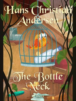 Andersen, Hans Christian - The Bottle Neck, e-bok