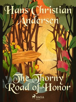 Andersen, Hans Christian - The Thorny Road of Honor, e-bok