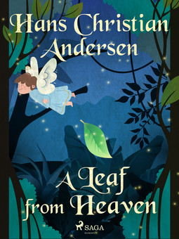 Andersen, Hans Christian - A Leaf from Heaven, e-kirja