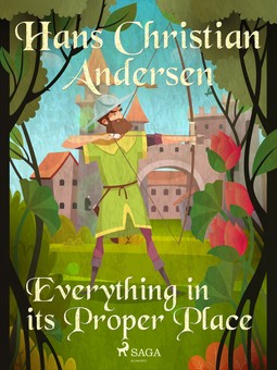 Andersen, Hans Christian - Everything in its Proper Place, ebook