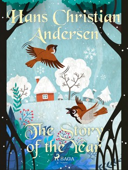 Andersen, Hans Christian - The Story of the Year, e-bok