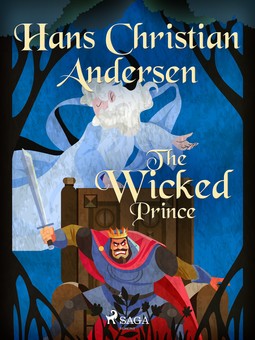Andersen, Hans Christian - The Wicked Prince, e-bok