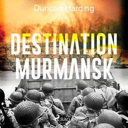 Harding, Duncan - Destination Murmansk, äänikirja