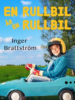 Brattström, Inger - En rullbil är en rullbil, e-kirja