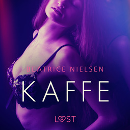 Nielsen, Beatrice - Kaffe - erotisk novell, audiobook