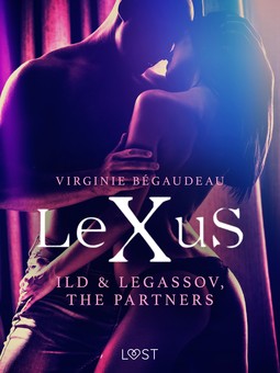 Bégaudeau, Virginie - LeXuS: Ild & Legassov, The Partners - Erotic Dystopia, ebook