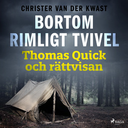 Kwast, Christer Van Der - Bortom rimligt tvivel : Thomas Quick och rättvisan, audiobook