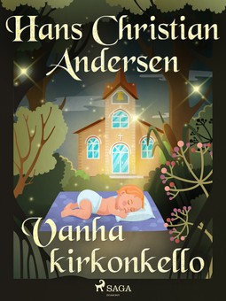 Andersen, H. C. - Vanha kirkonkello, ebook