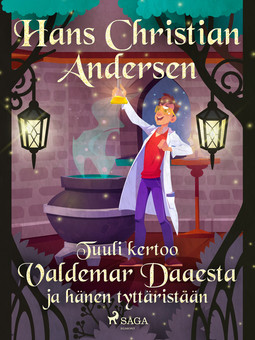 Andersen, H. C. - Tuuli kertoo Valdemar Daaesta ja hänen tyttäristään, e-kirja