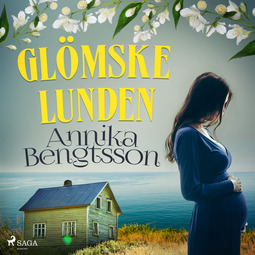Bengtsson, Annika - Glömskelunden, audiobook