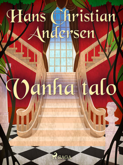 Andersen, H. C. - Vanha talo, ebook