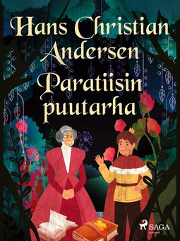 Andersen, H. C. - Paratiisin puutarha, e-bok