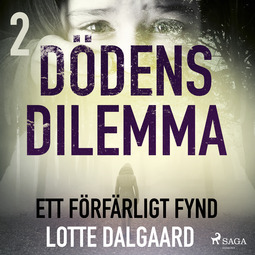 Dalgaard, Lotte - Dödens dilemma 2 - Ett förfärligt fynd, audiobook