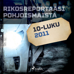 Kettunen, Ville - Rikosreportaasi Pohjoismaista 2011, äänikirja