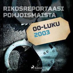 Mäkinen, Jarmo - Rikosreportaasi Pohjoismaista 2003, äänikirja