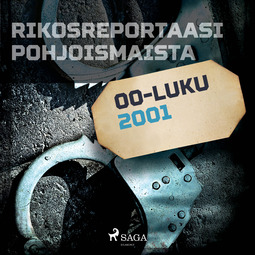 Kettunen, Ville - Rikosreportaasi Pohjoismaista 2001, äänikirja