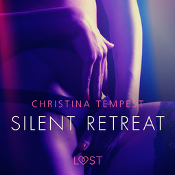 Tempest, Christina - Silent Retreat - erotisk novell, audiobook