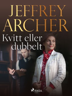 Archer, Jeffrey - Kvitt eller dubbelt, ebook