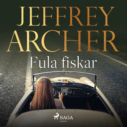Archer, Jeffrey - Fula fiskar, audiobook