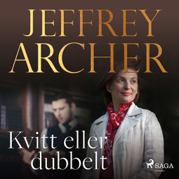 Archer, Jeffrey - Kvitt eller dubbelt, audiobook