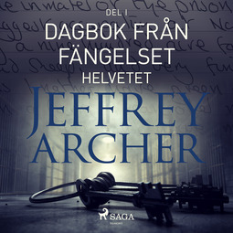Archer, Jeffrey - Dagbok från fängelset - Helvetet, äänikirja