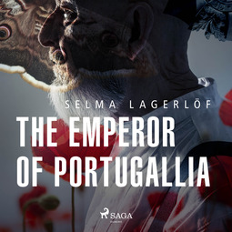 Lagerlöf, Selma - The Emperor of Portugallia, audiobook