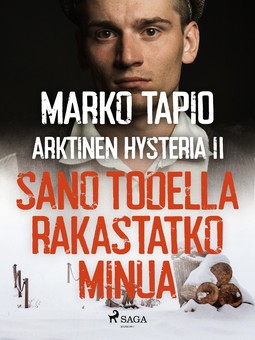 Tapio, Marko - Arktinen hysteria II: Sano todella rakastatko minua, e-kirja