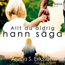 Eriksson, Anicia Sundström - Allt du aldrig hann säga, audiobook